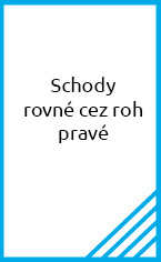 Schody rovné cez roh pravé